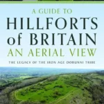 A Guide to Hillforts of Britain, An Aerial View
