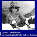 Jane C. Waldbaum Archaeological Field School Scholarship (March 1, 2024)